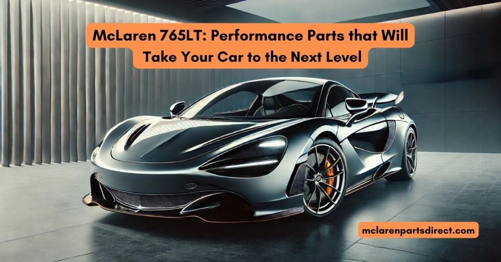 McLaren 765LT Performance Parts