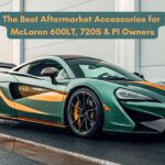 best accessories for mclaren 600LT 720S & P1 Owners